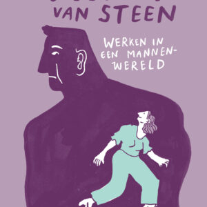 Vrouw van Steen - Werken in een mannenwereld